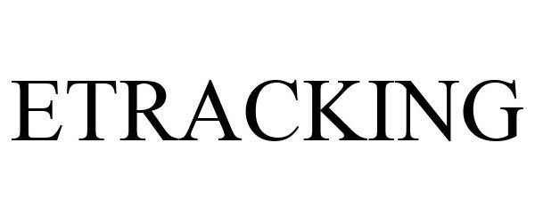 Trademark Logo ETRACKING