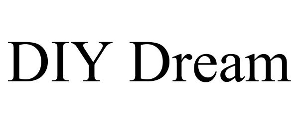 Trademark Logo DIY DREAM