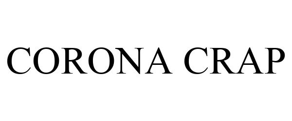Trademark Logo CORONA CRAP