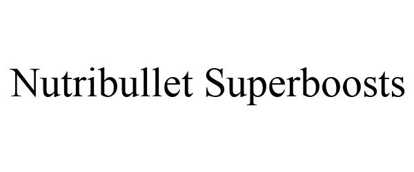 Trademark Logo NUTRIBULLET SUPERBOOSTS