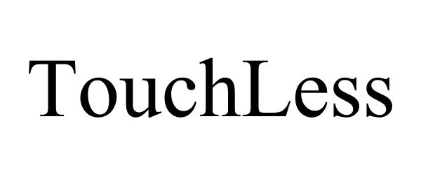 Trademark Logo TOUCHLESS