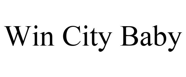 Trademark Logo WIN CITY BABY