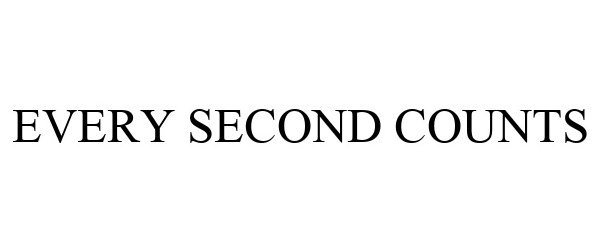  EVERY SECOND COUNTS