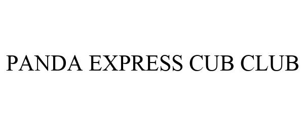 Trademark Logo PANDA EXPRESS CUB CLUB