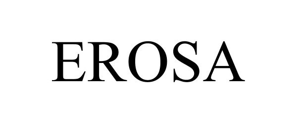 Trademark Logo EROSA