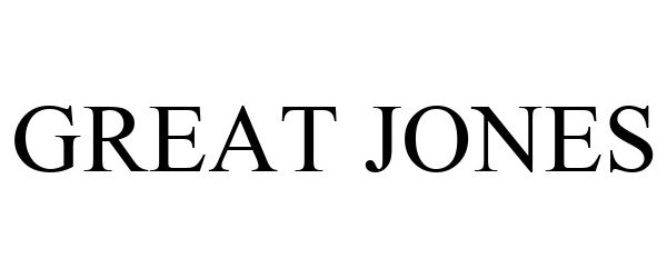 Trademark Logo GREAT JONES
