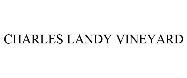  CHARLES LANDY VINEYARD
