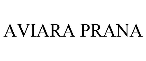 Trademark Logo AVIARA PRANA