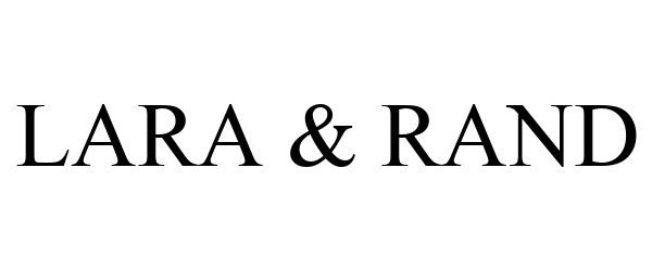 Trademark Logo LARA & RAND