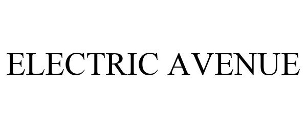 Trademark Logo ELECTRIC AVENUE