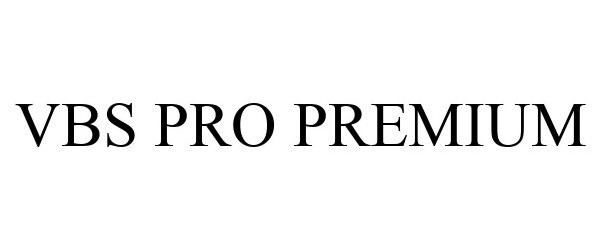 Trademark Logo VBS PRO PREMIUM