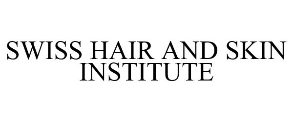  SWISS HAIR AND SKIN INSTITUTE