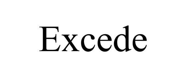 Trademark Logo EXCEDE