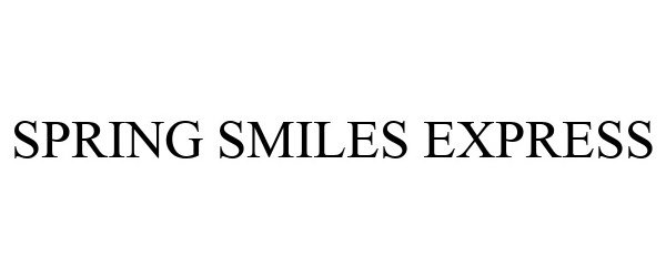 SPRING SMILES EXPRESS