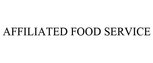  AFFILIATED FOOD SERVICE