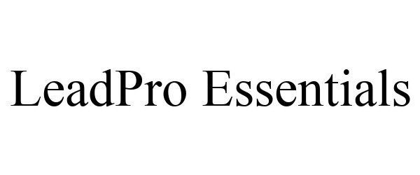 Trademark Logo LEADPRO ESSENTIALS