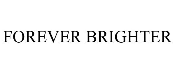  FOREVER BRIGHTER