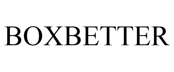 Trademark Logo BOXBETTER