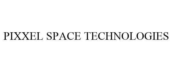  PIXXEL SPACE TECHNOLOGIES
