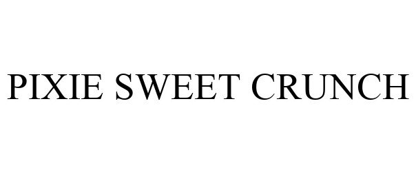 Trademark Logo PIXIE SWEET CRUNCH