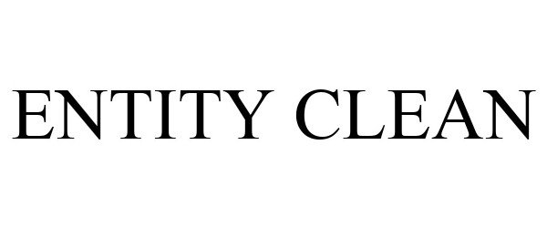 Trademark Logo ENTITY CLEAN