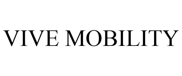 Trademark Logo VIVE MOBILITY