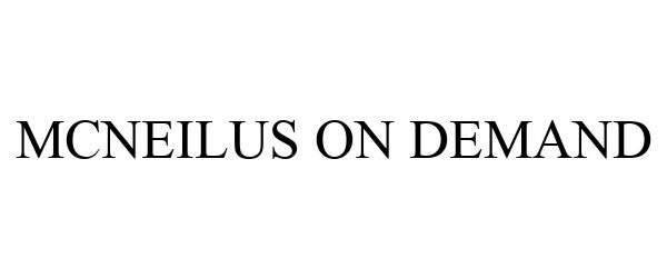 Trademark Logo MCNEILUS ON DEMAND