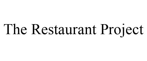  THE RESTAURANT PROJECT