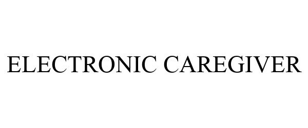 Trademark Logo ELECTRONIC CAREGIVER