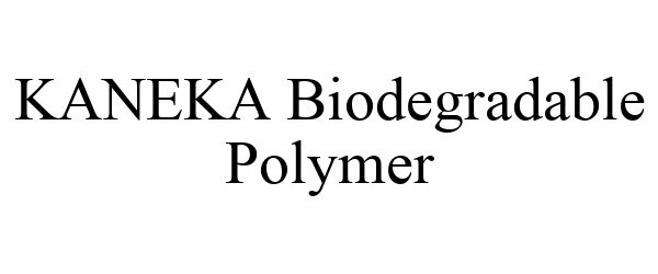  KANEKA BIODEGRADABLE POLYMER