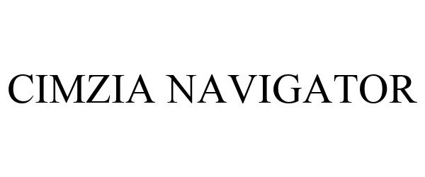 Trademark Logo CIMZIA NAVIGATOR
