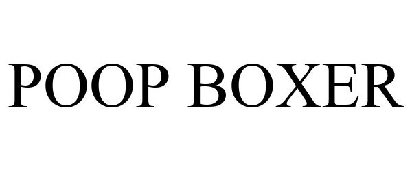 Trademark Logo POOP BOXER