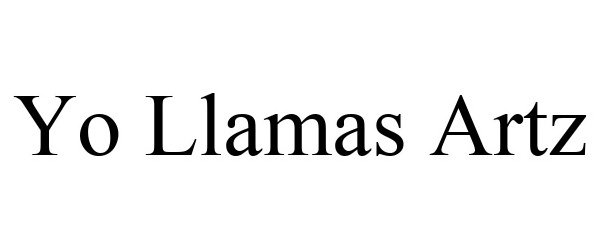 Trademark Logo YO LLAMAS ARTZ