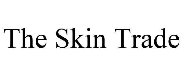 Trademark Logo THE SKIN TRADE
