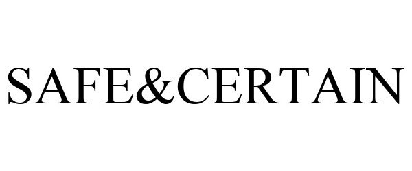 Trademark Logo SAFE&CERTAIN