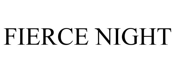 Trademark Logo FIERCE NIGHT