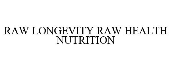  RAW LONGEVITY RAW HEALTH NUTRITION