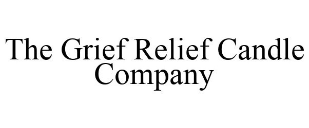  THE GRIEF RELIEF CANDLE COMPANY