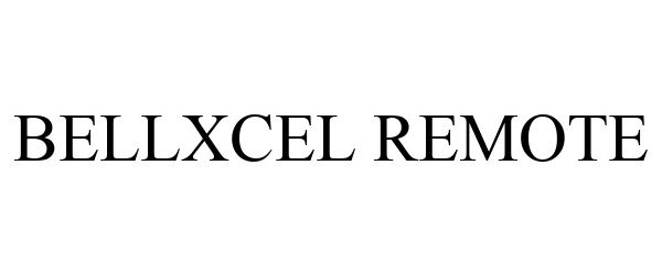 Trademark Logo BELLXCEL REMOTE