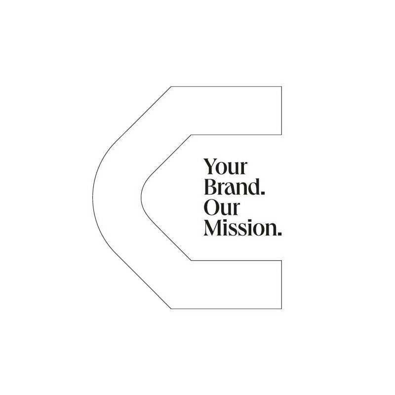  C YOUR BRAND. OUR MISSION.