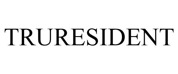 Trademark Logo TRURESIDENT