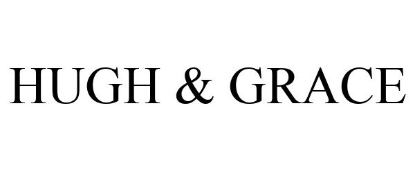 Trademark Logo HUGH & GRACE