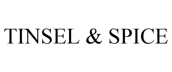 Trademark Logo TINSEL & SPICE