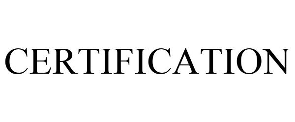 Trademark Logo CERTIFICATION