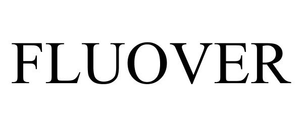 Trademark Logo FLUOVER