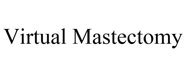 Trademark Logo VIRTUAL MASTECTOMY