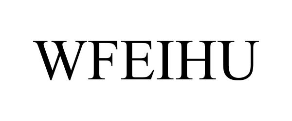 Trademark Logo WFEIHU