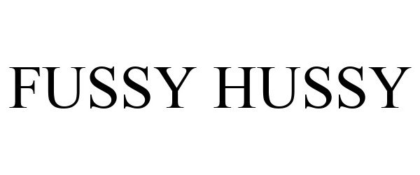  FUSSY HUSSY