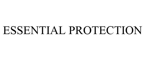 Trademark Logo ESSENTIAL PROTECTION