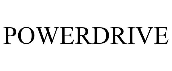 Trademark Logo POWERDRIVE